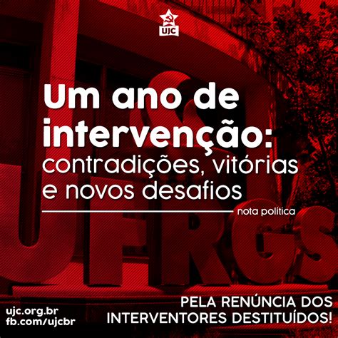 Nota Política da UJC UFRGS Um ano de intervenção na UFRGS