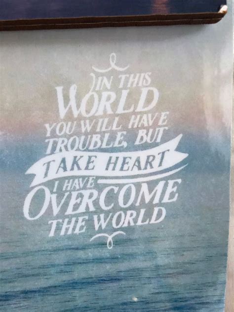 Overcome The World Take Heart Overcoming Art Quotes Chalkboard