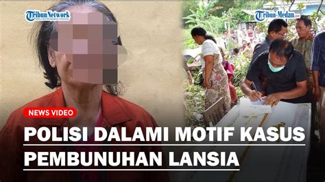 Polisi Dalami Motif Pembunuhan Lansia Di Samosir Yang Dituding Curi