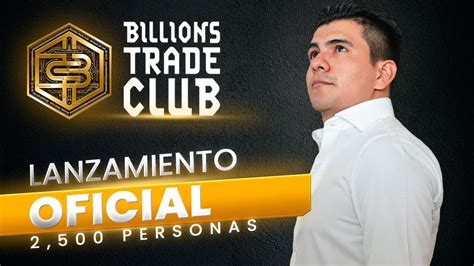 LANZAMIENTO OFICIAL DE BILLIONS TRADE CLUB SMART BUSINESS CORP 2022