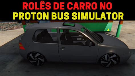 Gameplay Rol S De Carro No Proton Bus Golf Rebaixado Mapa Cear