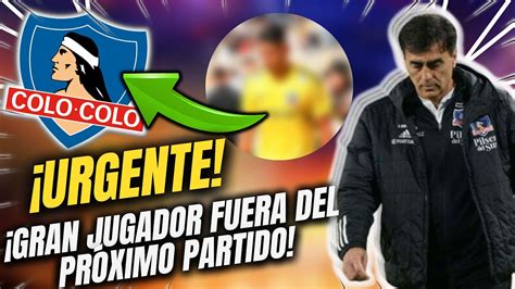 ÚLTIMA HORA TRISTE NOTICIA CONFIRMADA EN COLO COLO BAJA CONTRA