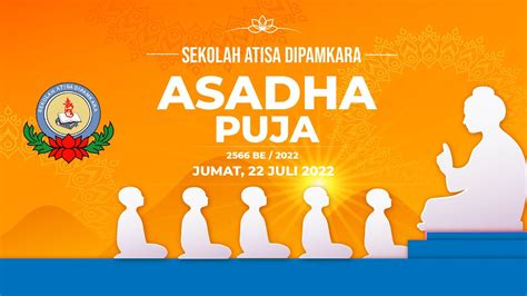 Asadha Puja 2566BE 2022 Sekolah Atisa Dipamkara YouTube