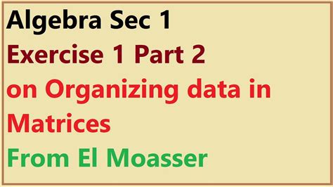 Algebra Sec Exercise Part On Organizing Data In Matrices From El