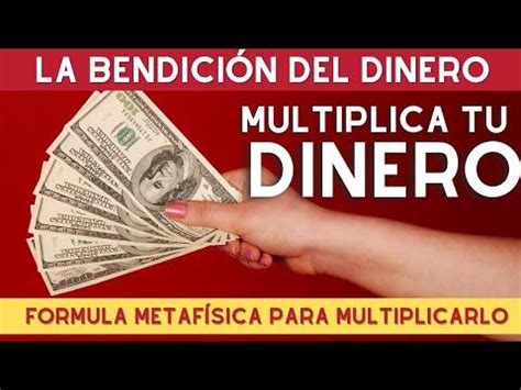 Formula Metaf Sica Para Bendecir Tu Dinero Atraer Dinero Y Multiplicar