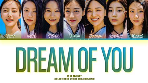 R U Next YEWON Unit Dream Of You Original Chungha Lyrics Color