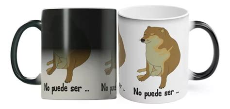 Taza M Gica Caf Regalo Meme Cheems Perro No Puede Ser Meses Sin Inter S