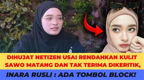 Dihujat Netizen Usai Rendahkan Kulit Sawo Matang Tak Terima Kritik