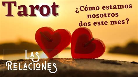 💗¿qué Pasa Entre Nosotros Dos Este Mes🤔🔥 Tarot Interactivo Tarot