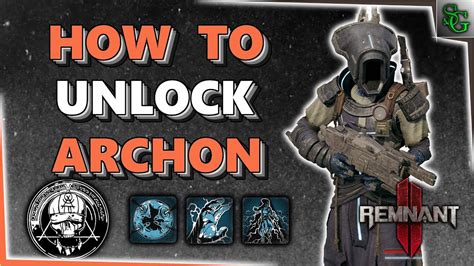 Remnant How To Unlock Archon Archetype Youtube