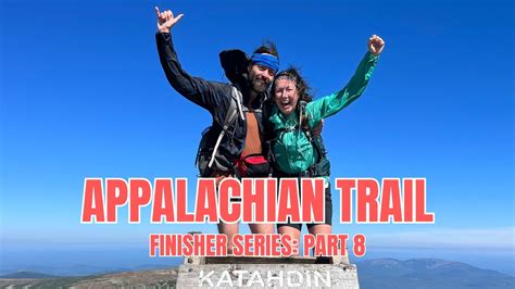 Congratulations to these 2023 Appalachian Trail Thru-Hikers: Part 8 - The Trek