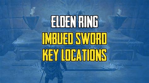 All Imbued Sword Key Locations in Elden Ring