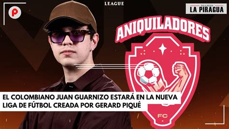 El Colombiano Juan Guarnizo Estará En La Nueva Liga De Fútbol Creada Por Gerard Piqué Youtube