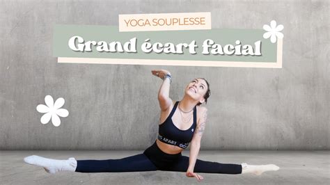 Yoga souplesse Routine grand écart facial YouTube