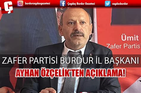 ZAFER PARTİSİ BURDUR İL BAŞKANI AYHAN ÖZÇELİK DÖKÜLEN HER DAMLA