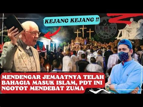 KELABAKANMendengar Jemaatnya Telah Bahagia Masuk Islam PDT Ini