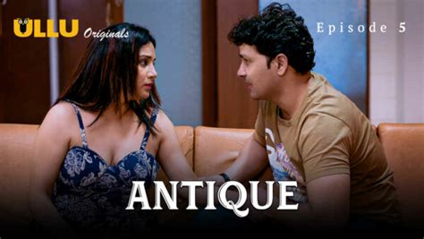 Antique 2023 Ullu App Hindi Porn Web Series Ep 5 Wowuncut