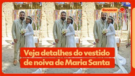 Renascer Veja Detalhes Do Vestido De Noiva De Maria Santa Em Renascer