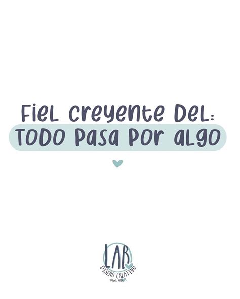 Lab Diseno Creativo On Instagram Fiel Creyente Del Todo Pasa Por Algo