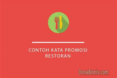 Contoh Kata Promosi Restoran Dan Rumah Makan Donabisnis