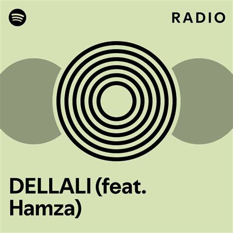 Dellali Feat Hamza Radio Playlist By Spotify Spotify