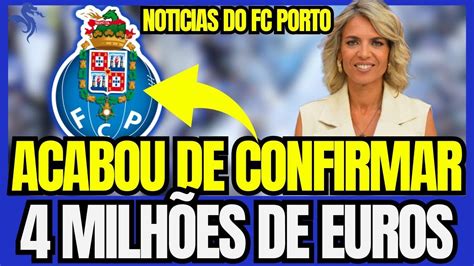 Acabou De Confirmar Minha Nossa Milh Es De Euros Not Cias Do Fc