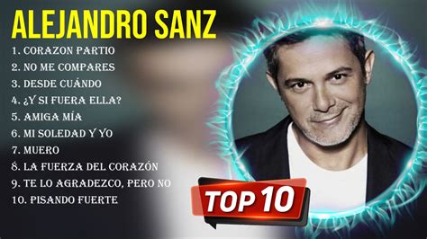 Lo mejor del álbum completo de Alejandro Sanz 2024 Mejores artistas