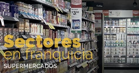 Sectores En Franquicia Supermercados Consultora De Franquicias