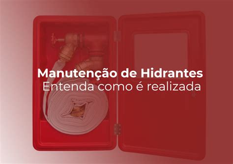 Manutenção de Hidrantes Entenda como é realizada Blog Hiper Fire