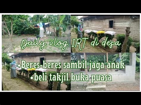 Rutinitas Ibu Rumah Tangga Di Desa Beres Beres Sambil Jaga Anak