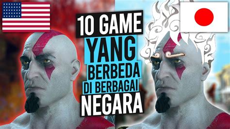 10 GAME Yang Terlihat Berbeda Di Berbagai Negara YouTube