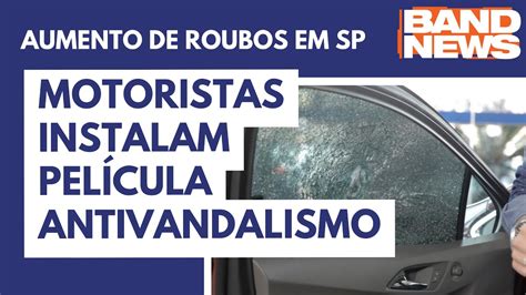 Motoristas de SP instalam película anti vandalismo em veículos