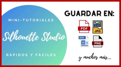 Como Guardar Archivo De Silhouette En Png Pdf R Pido Y F Cil