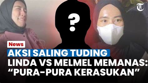 Aksi Saling Tuding Linda Dan Melmel Di Kasus Vina Cirebon Emosi