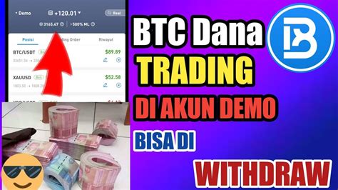 BTC Dana Trading Akun Demo Bisa Di Withdraw Gratis 2000 Di Akun Demo