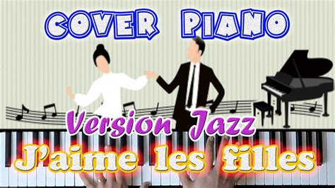 Cover Piano J Aime Les Filles Jacques Dutronc Style Jazzy