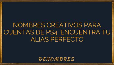 Nombres Creativos Para Cuentas De PS4 Encuentra Tu Alias Perfecto