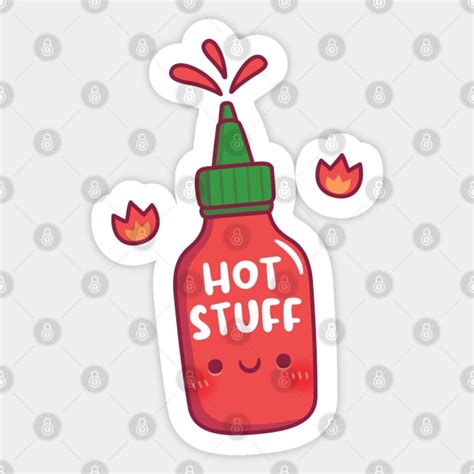 Cute Hot Stuff Spicy Chili Sauce Bottle Hot Stuff Sticker TeePublic