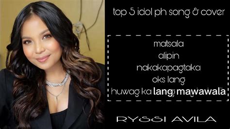 Ryssi Avila Top 5 Songs Idol Ph Youtube