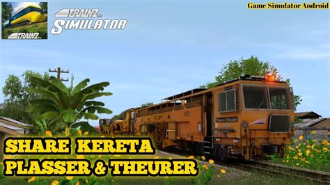 Share Addons Trainz Simulator Android Plasser Pack Trainz Simulator