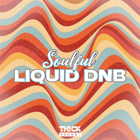 Soulful Liquid Dnb Thick Sounds Royalty Free Samples Liquid Dnb