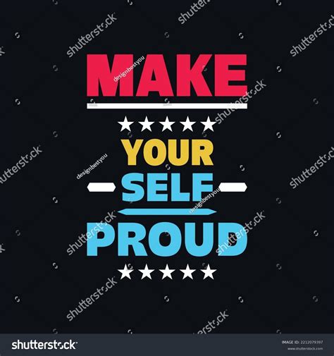 Make Yourself Proud Quotes Lettering Vector Stock Vector Royalty Free 2212079397 Shutterstock