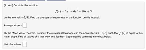 Solved 1 Point Consider The Function F X 2x3−6x2−90x 3 On