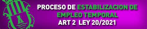 PROCESO DE ESTABILIZACION DE EMPLEO TEMPORAL ART 2 LEY 20 2021