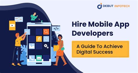 Hire Mobile App Developers A Guide To Achieve Digital Success