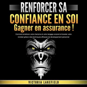 RENFORCER SA CONFIANCE EN SOI Gagner en assurance Comment améliorer