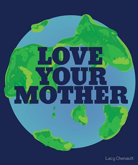 Love Your MOTHER Earth Day Buy This Artwork On Apparel Stickers