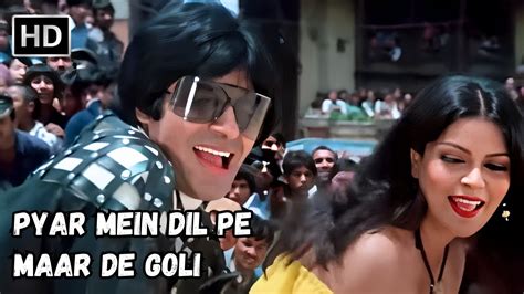 Pyar Mein Dil Pe Maar De Goli Amitabh Bachchan Zeenat Aman Super