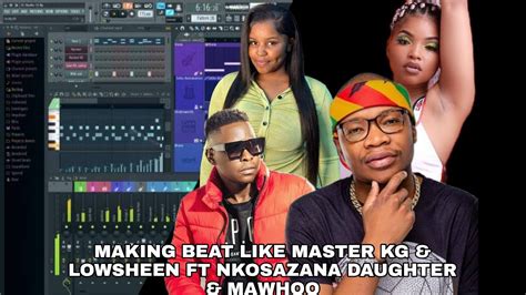 How To Make Beat For Master Kg Nkosazana Daughter And Makhadzi In Fl