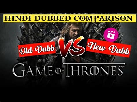 Game Of Thrones Hindi Dubbed Review Got Hindi Dubbing Comparison